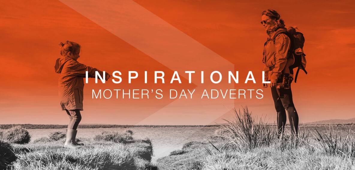 adverts that will make your Mother's Day